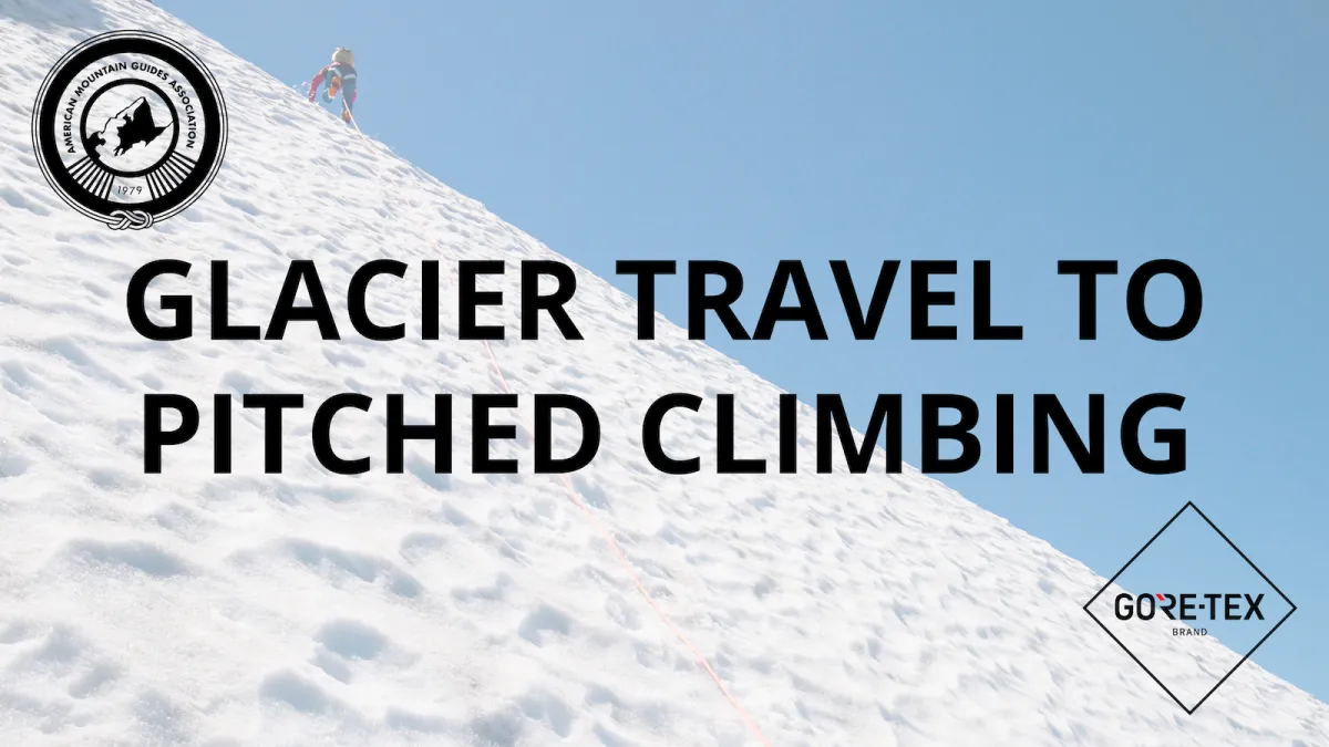 Glacier Travel to Pitched Snow Climbing thumbnail